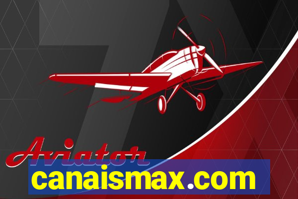 canaismax.com