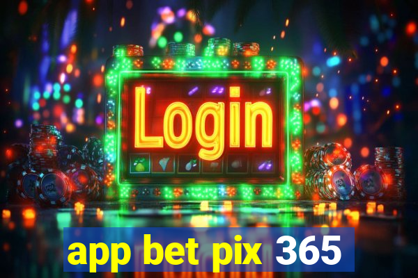 app bet pix 365