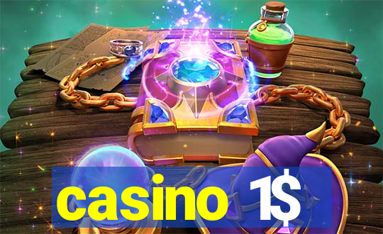 casino 1$