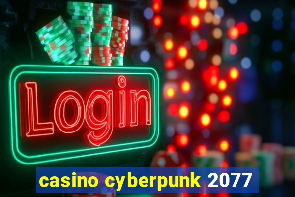 casino cyberpunk 2077