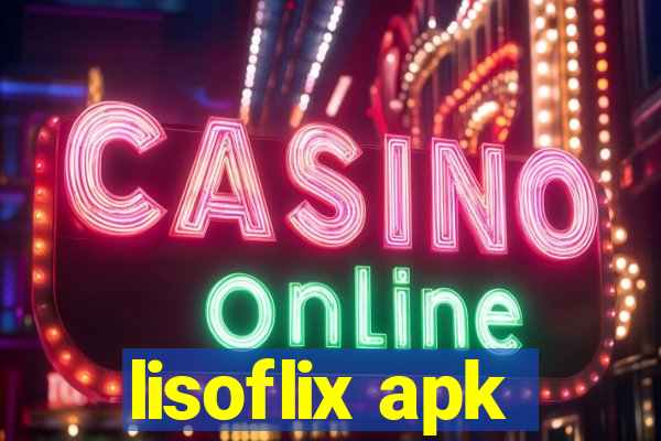 lisoflix apk