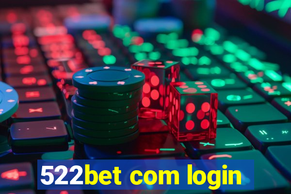 522bet com login