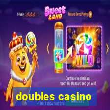 doubles casino