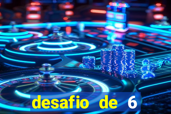 desafio de 6 placares bet365