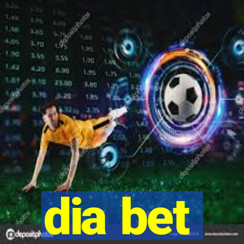 dia bet