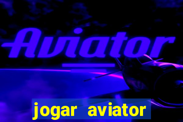 jogar aviator online gratis