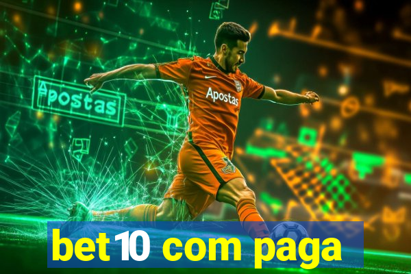 bet10 com paga