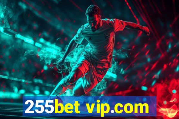 255bet vip.com