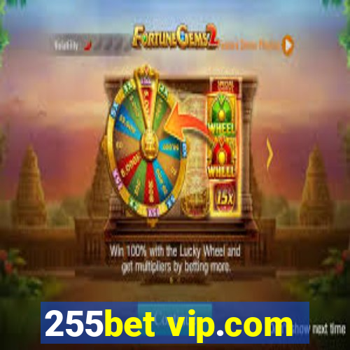 255bet vip.com