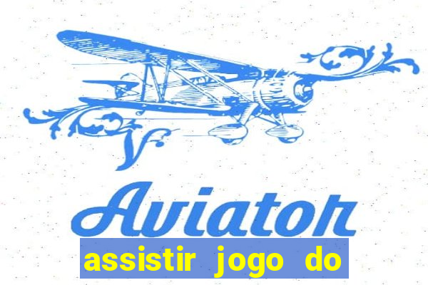 assistir jogo do corinthians ao vivo vto