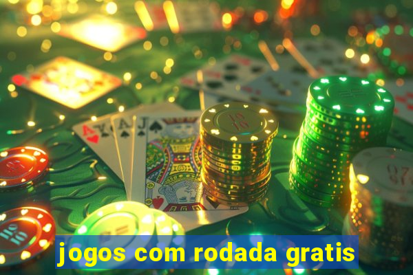 jogos com rodada gratis