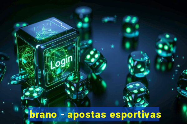 brano - apostas esportivas