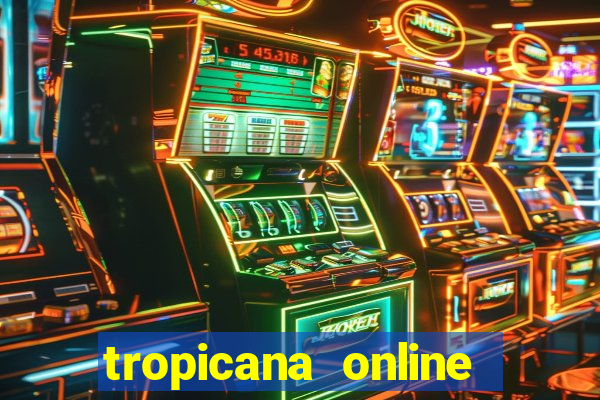 tropicana online casino nj