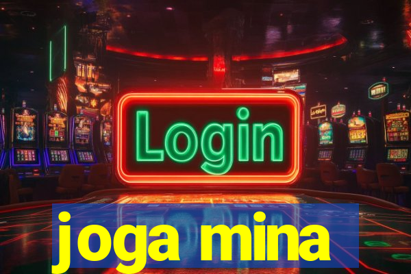 joga mina