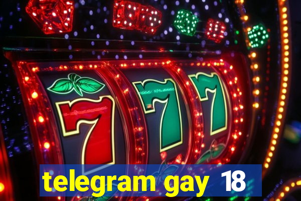 telegram gay 18