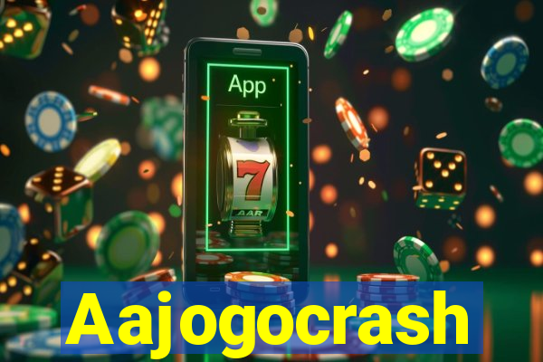 Aajogocrash