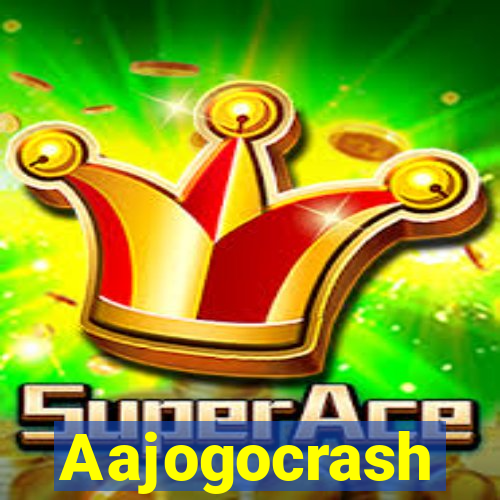 Aajogocrash