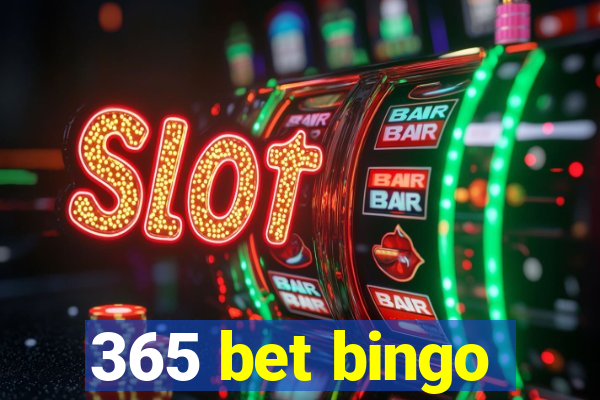 365 bet bingo