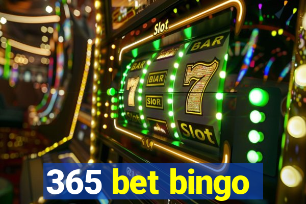 365 bet bingo