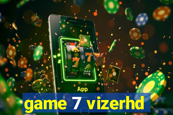 game 7 vizerhd