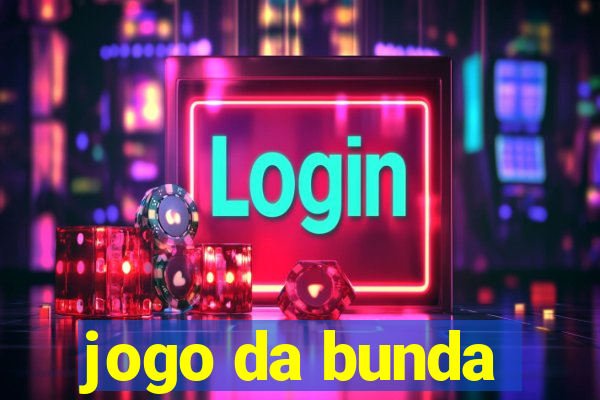 jogo da bunda