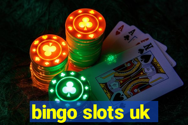 bingo slots uk