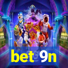 bet 9n