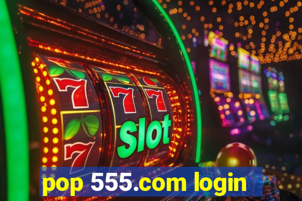 pop 555.com login