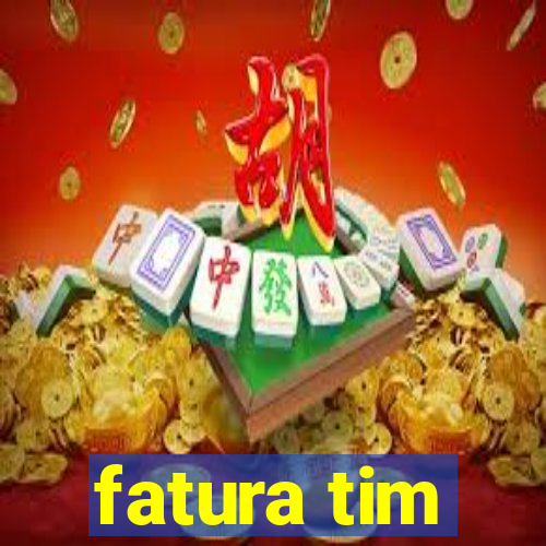 fatura tim