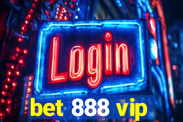 bet 888 vip