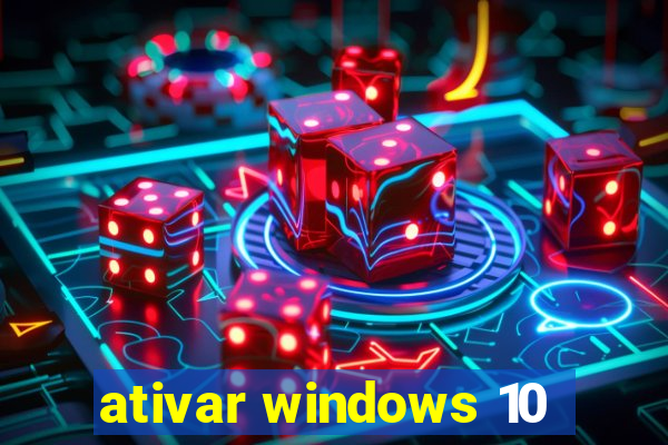 ativar windows 10