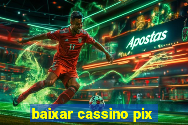 baixar cassino pix