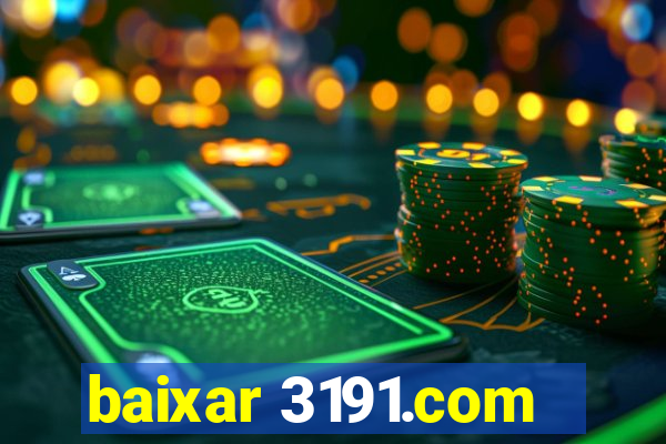 baixar 3191.com