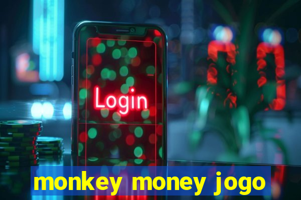 monkey money jogo