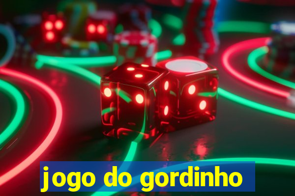 jogo do gordinho