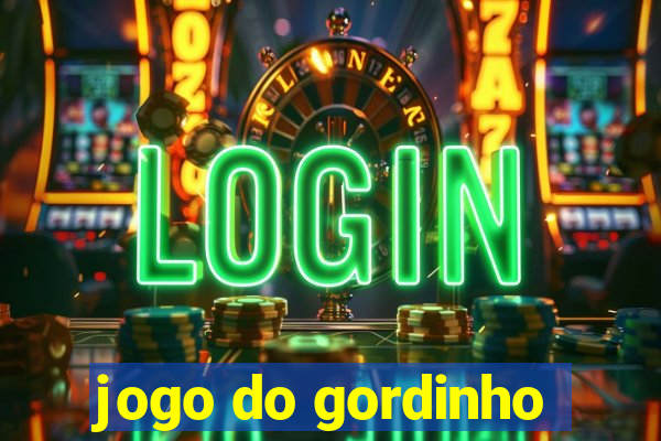 jogo do gordinho