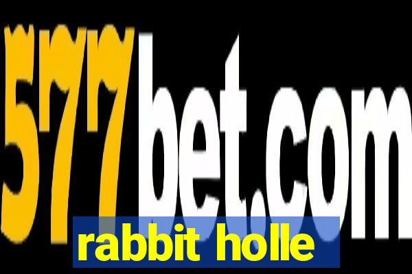 rabbit holle