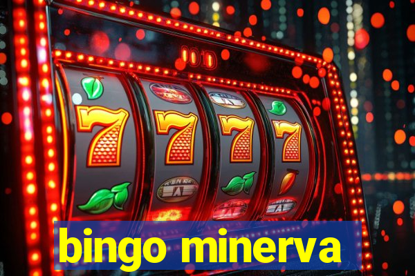 bingo minerva