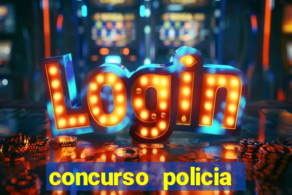 concurso policia civil bahia