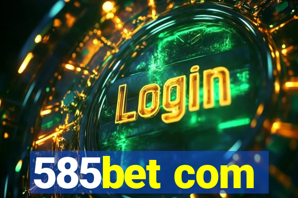 585bet com