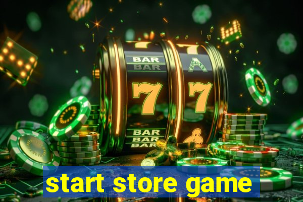 start store game