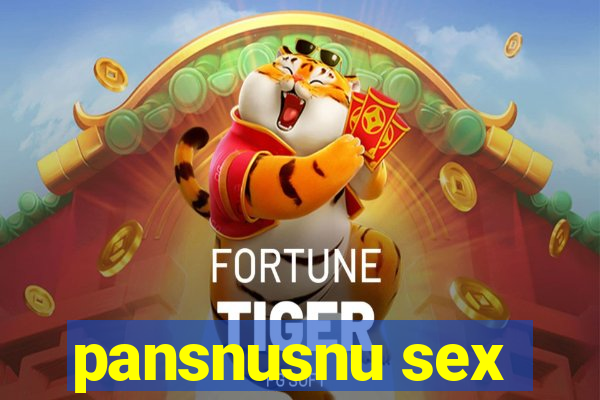 pansnusnu sex