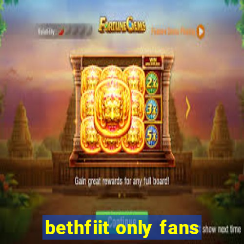 bethfiit only fans