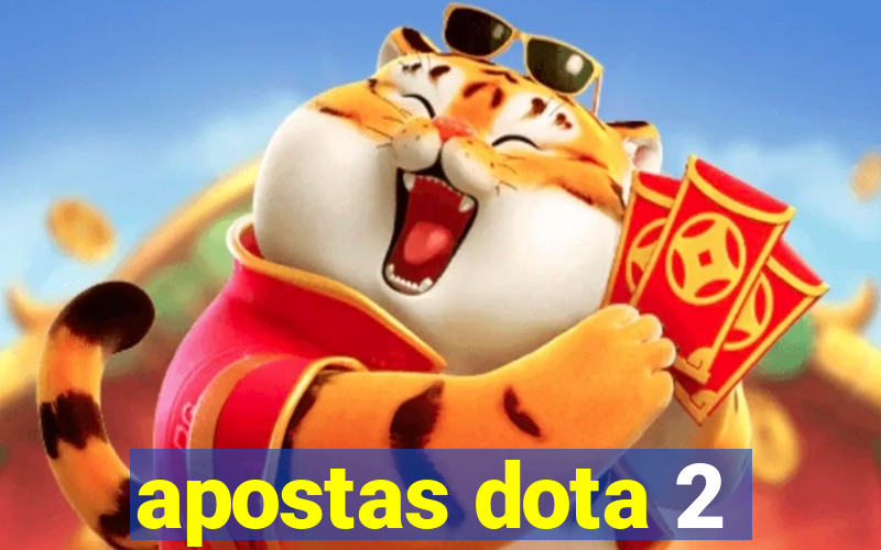 apostas dota 2