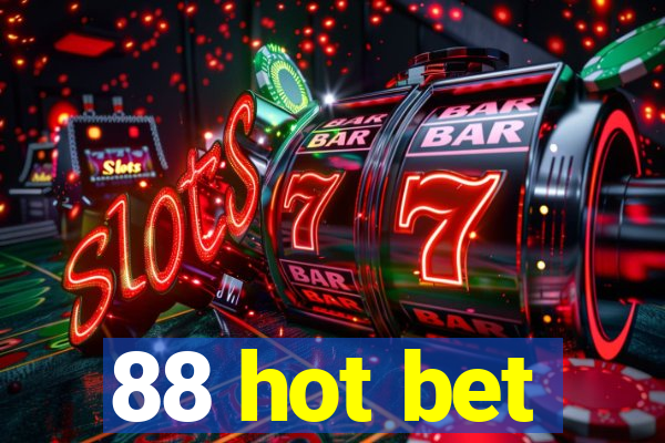 88 hot bet