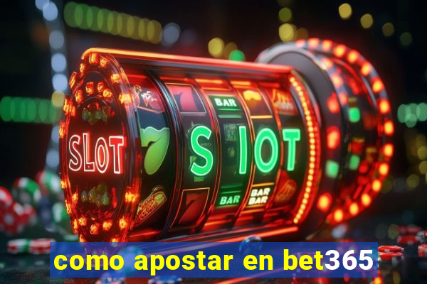 como apostar en bet365