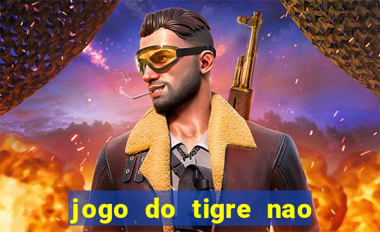 jogo do tigre nao esta pagando