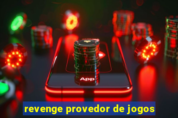 revenge provedor de jogos