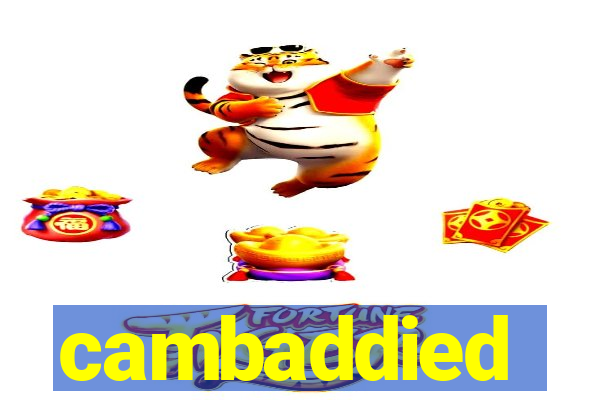 cambaddied