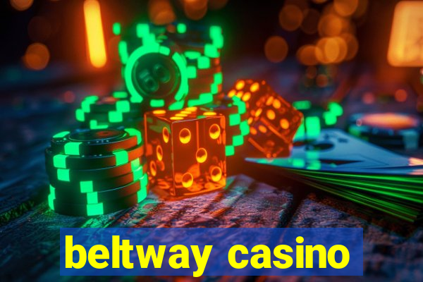 beltway casino